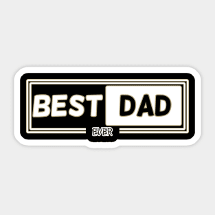 Best dad ever Sticker